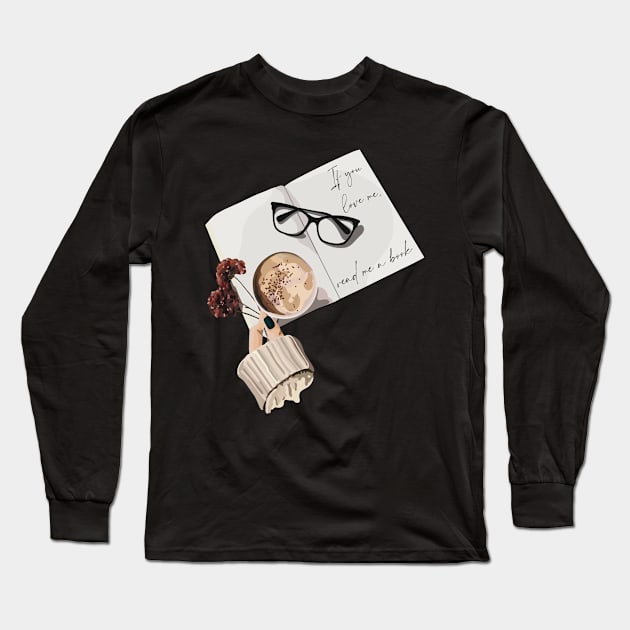 If you love me read me a book, illustration Long Sleeve T-Shirt by Tana B 